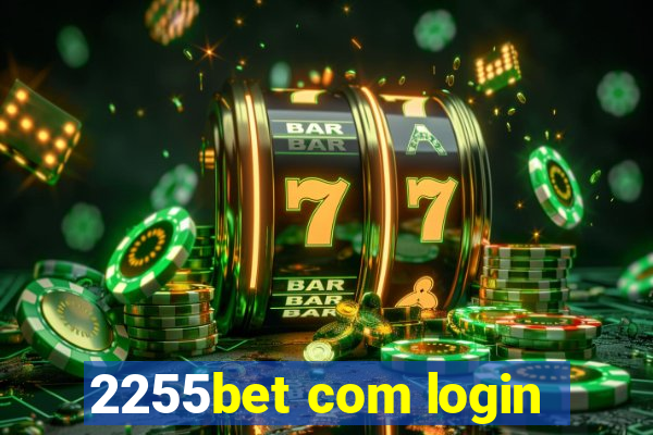 2255bet com login